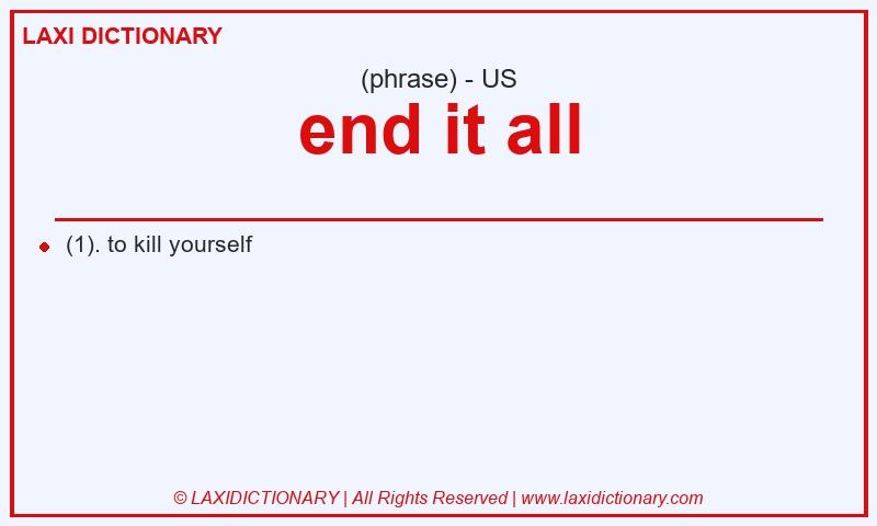 Definition end it all in American English