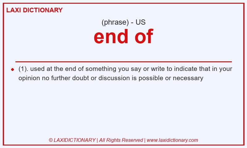 Definition end of in American English