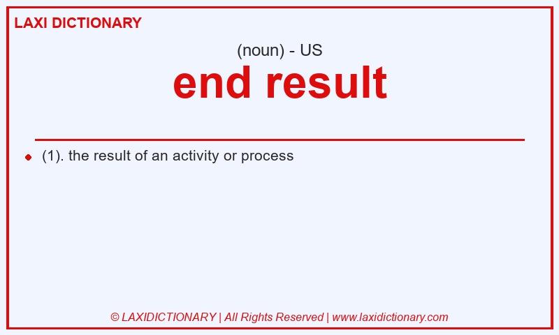 Definition end result in American English