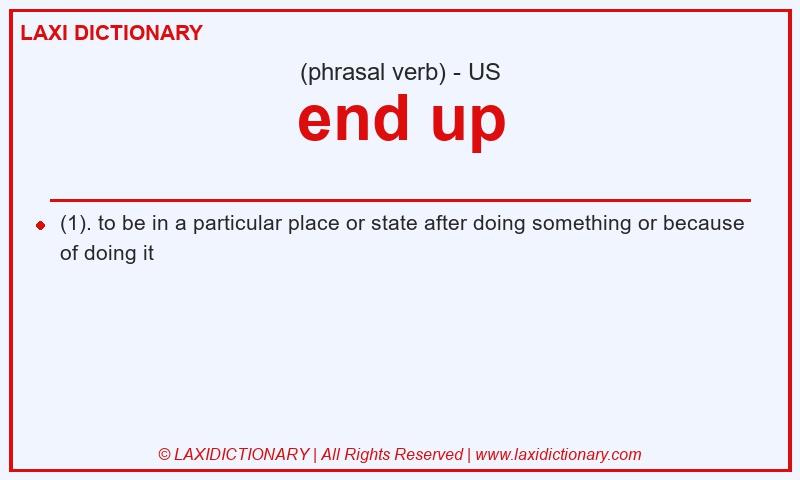 Definition end up in American English