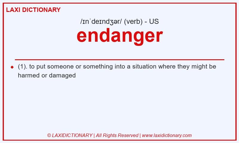 Definition endanger in American English