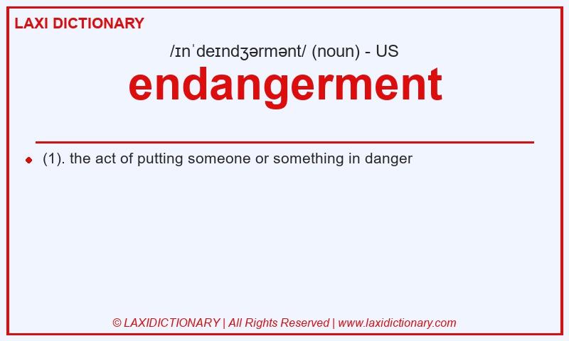 Definition endangerment in American English