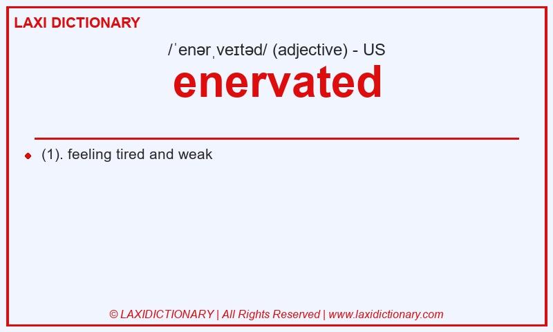 Definition enervated in American English