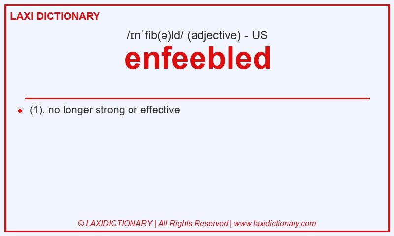 Definition enfeebled in American English