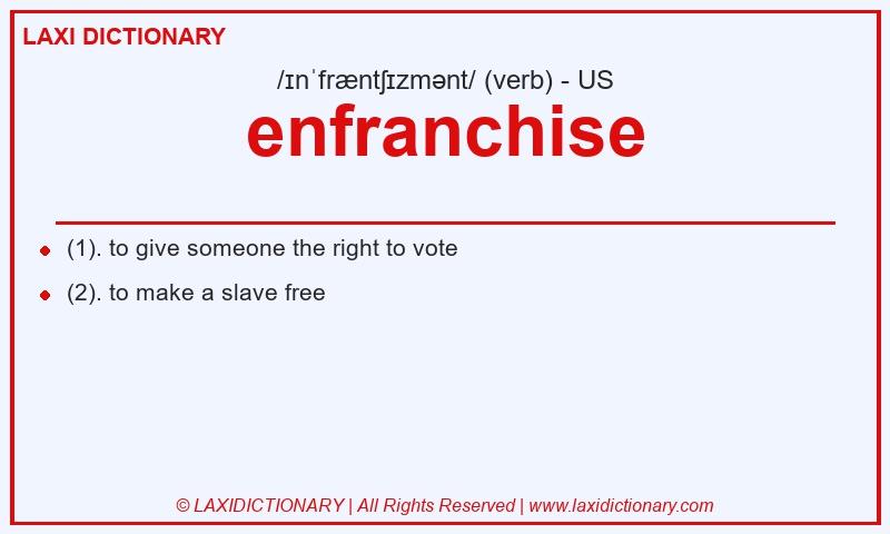 Definition enfranchise in American English