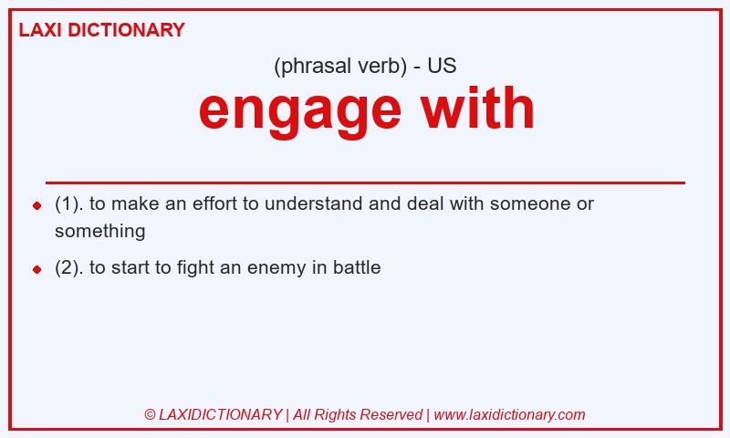 Definition engage with in American English