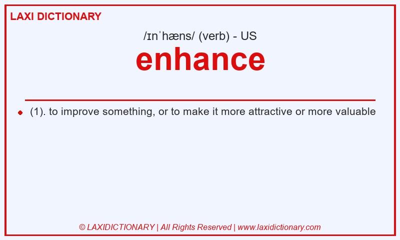Definition enhance in American English