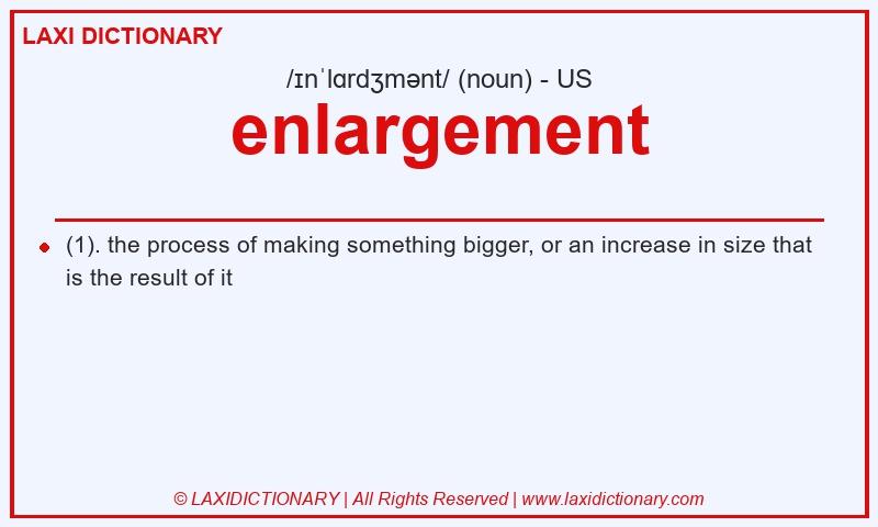 Definition enlargement in American English