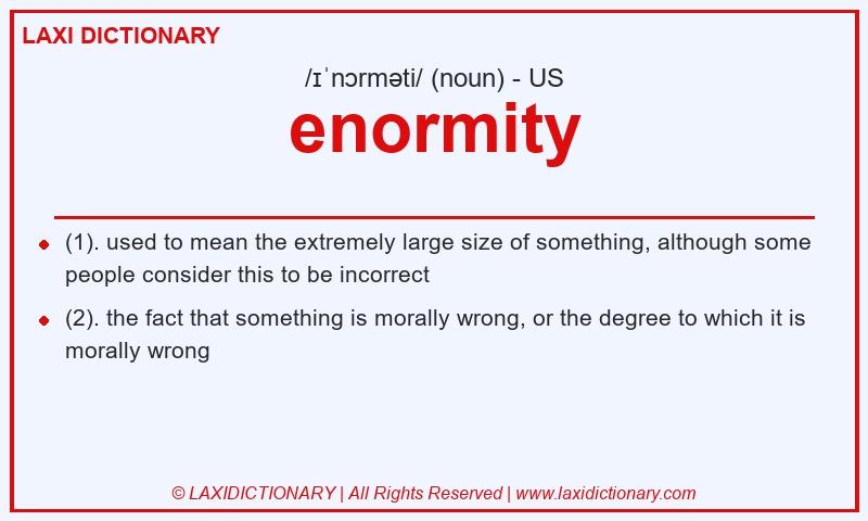Definition enormity in American English