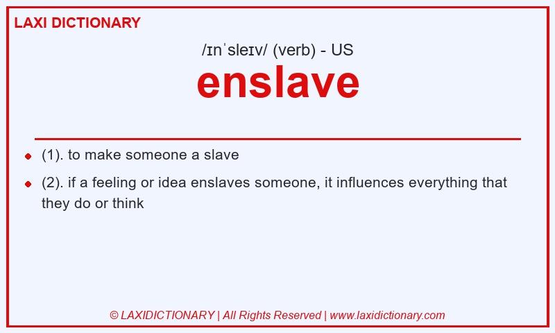 Definition enslave in American English