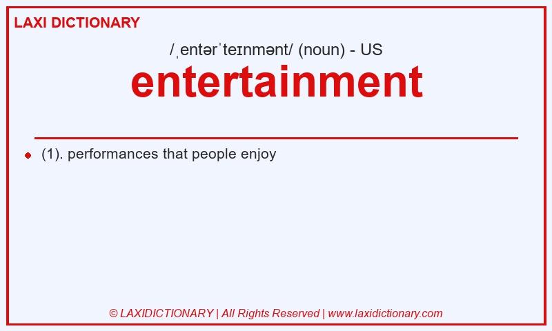 Definition entertainment in American English