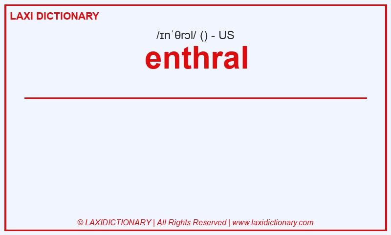 Definition enthral in American English