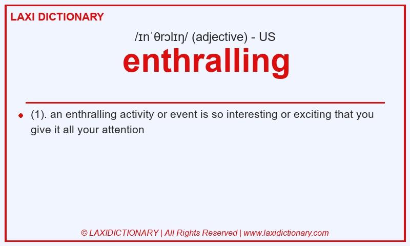 Definition enthralling in American English