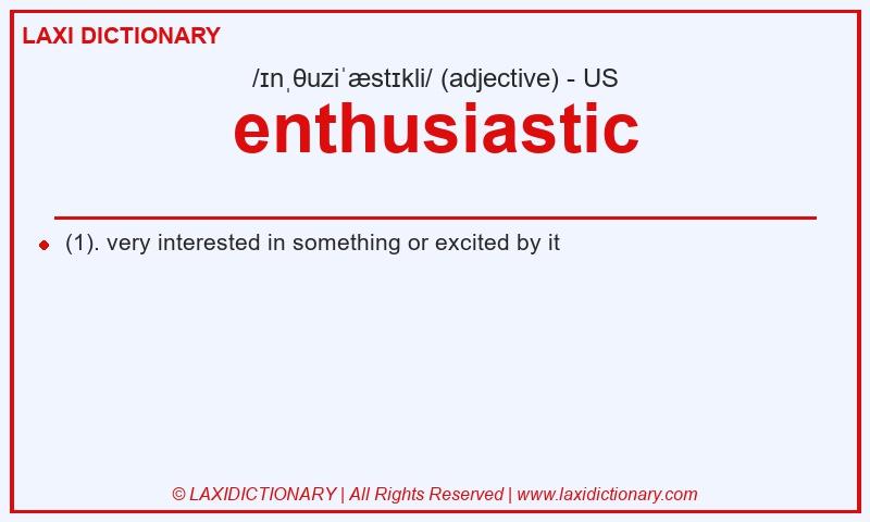 Definition enthusiastic in American English
