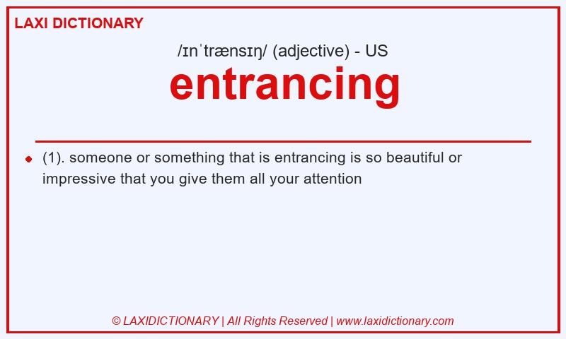 Definition entrancing in American English