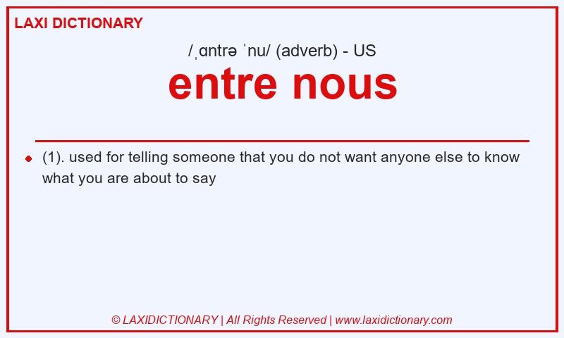 Definition entre nous in American English
