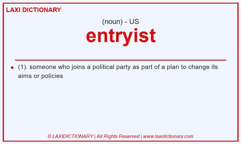 Definition entryist in American English