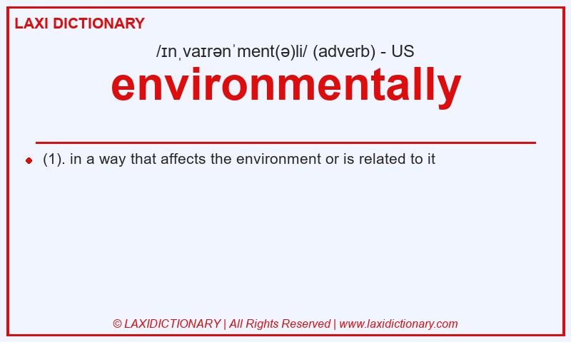 Definition environmentally in American English