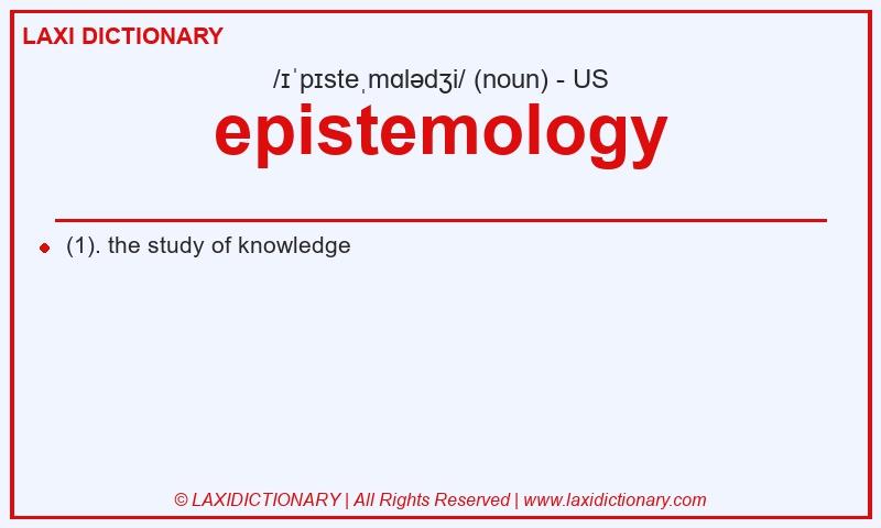 Definition epistemology in American English