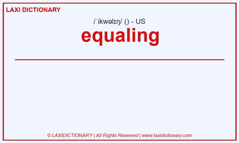 Definition equaling in American English