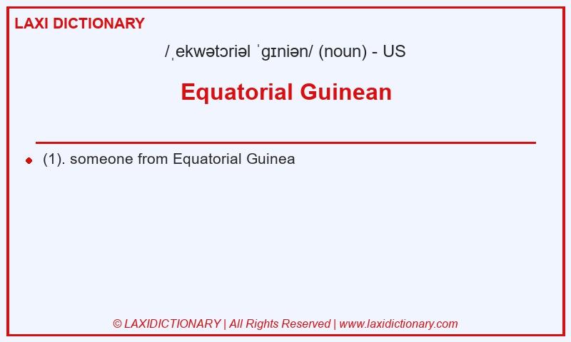 Definition Equatorial Guinean in American English