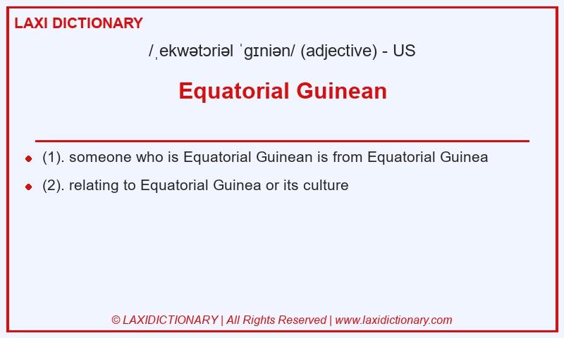Definition Equatorial Guinean in American English