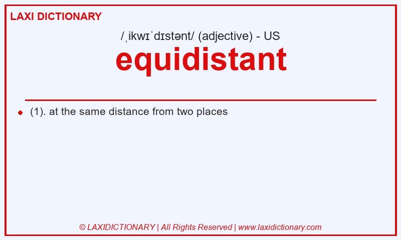 Definition equidistant in American English