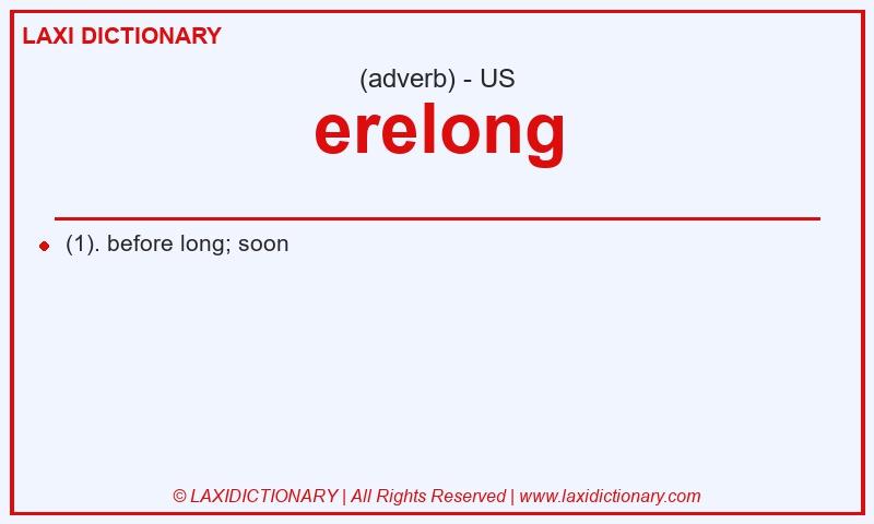 Definition erelong in American English