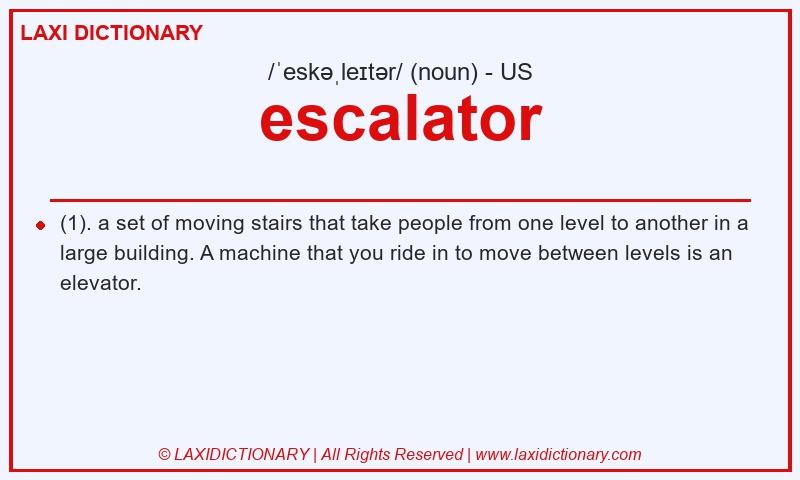 Definition escalator in American English