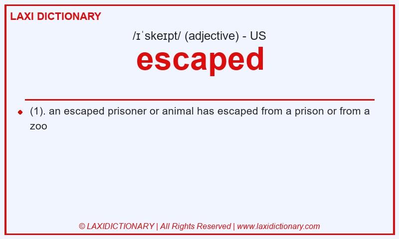 Definition escaped in American English