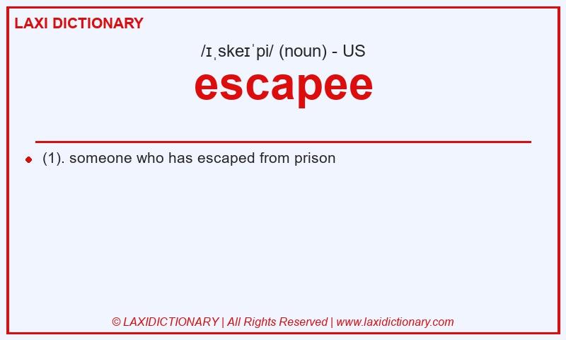 Definition escapee in American English