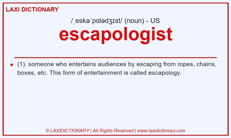 Definition escapologist in American English