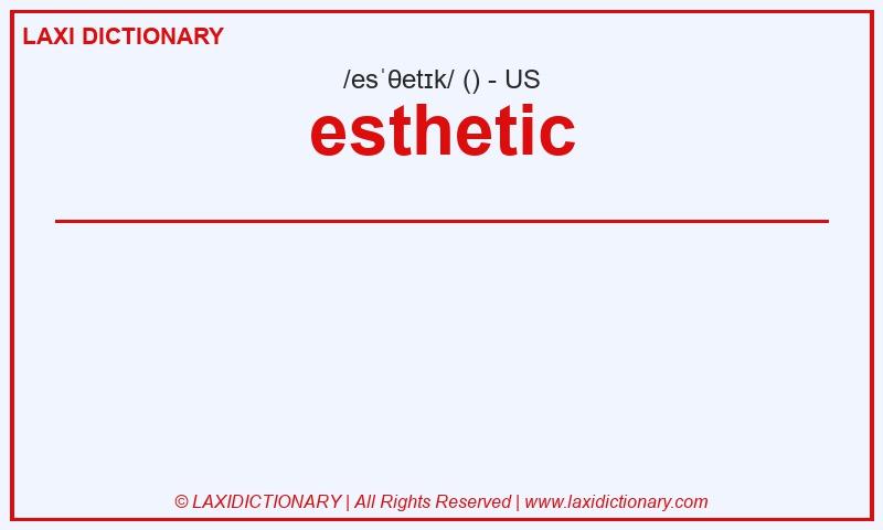 Definition esthetic in American English