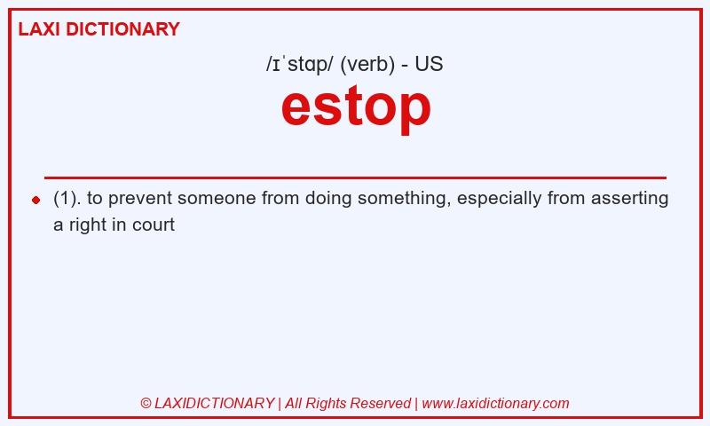 Definition estop in American English