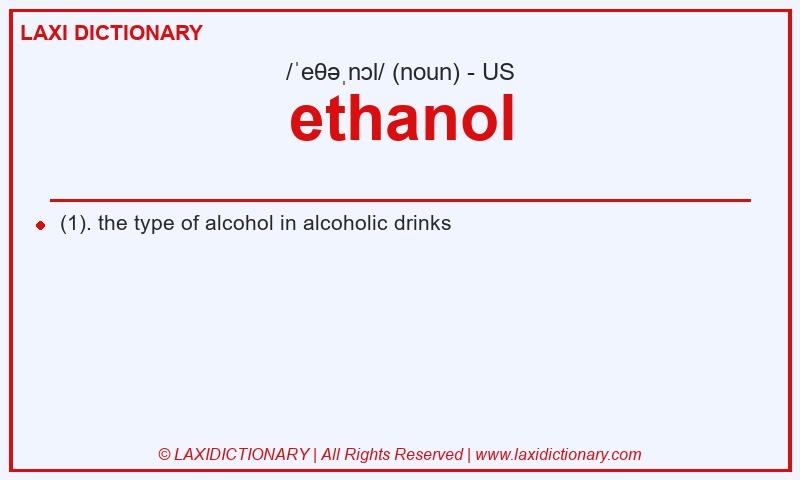 Definition ethanol in American English