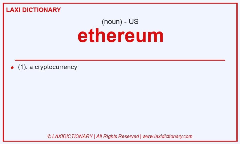 Definition ethereum in American English