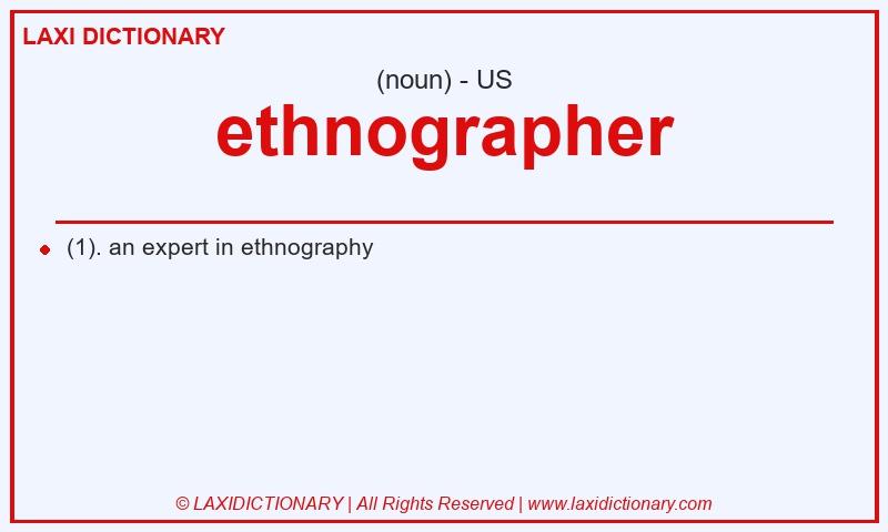 Definition ethnographer in American English
