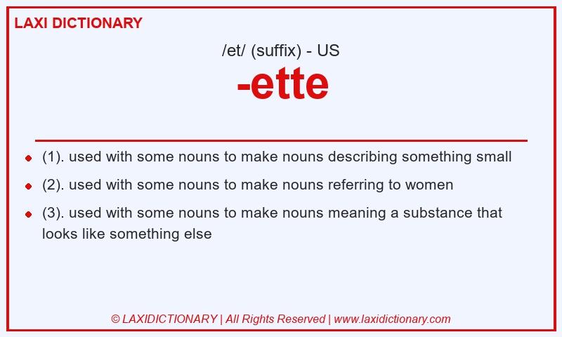 Definition -ette in American English