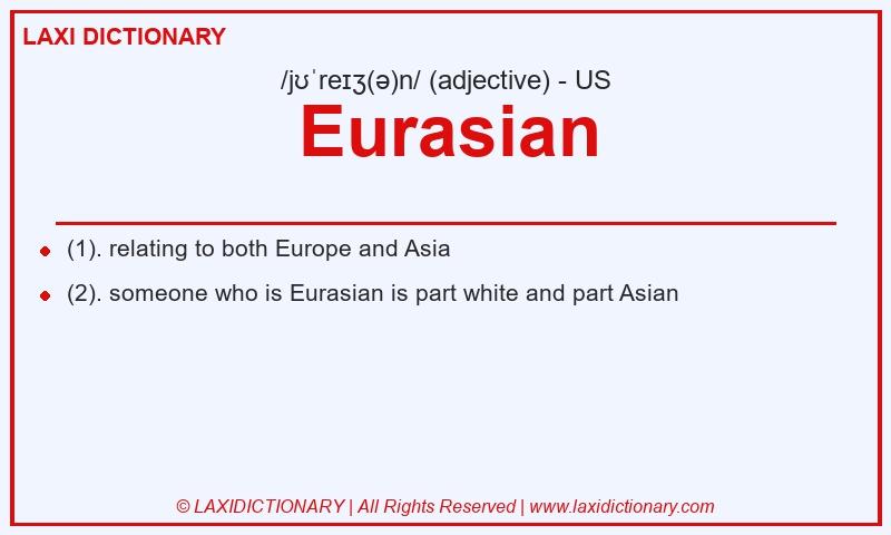Definition Eurasian in American English