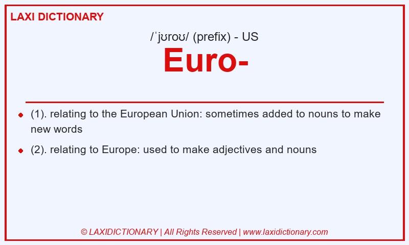 Definition Euro- in American English