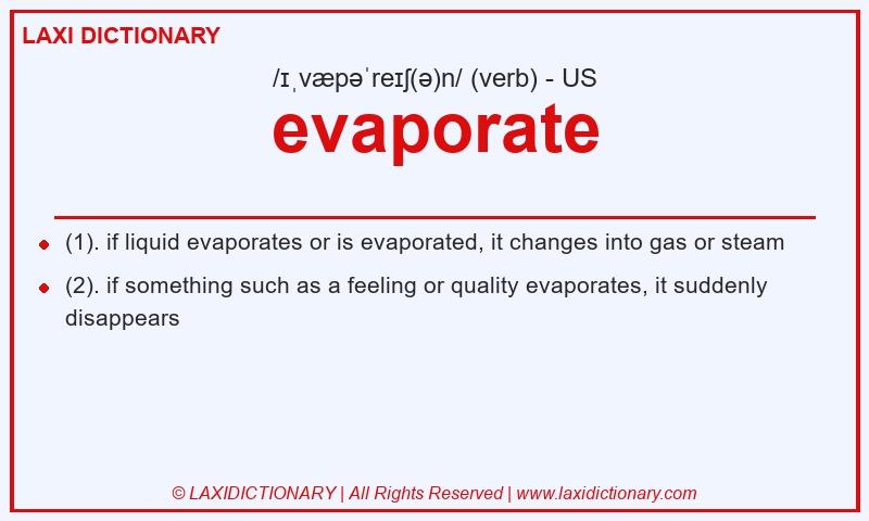 Definition evaporate in American English