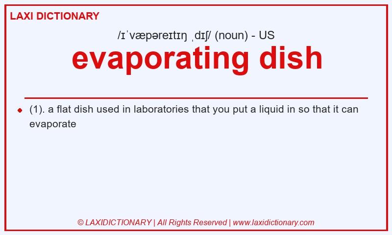 Definition evaporating dish in American English