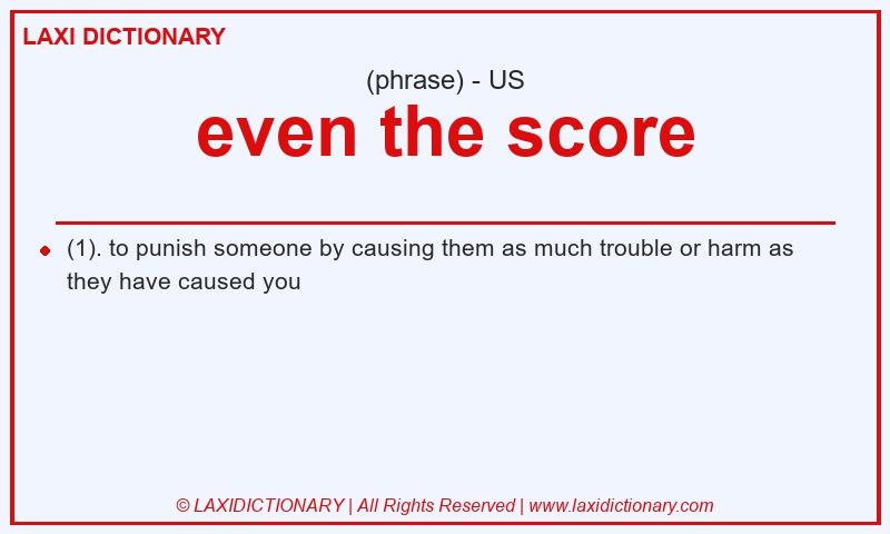Definition even the score in American English