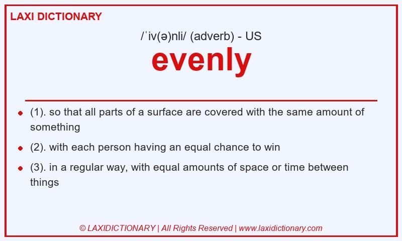Definition evenly in American English