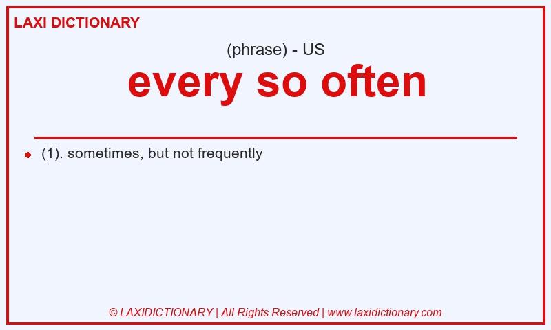 Definition every so often in American English