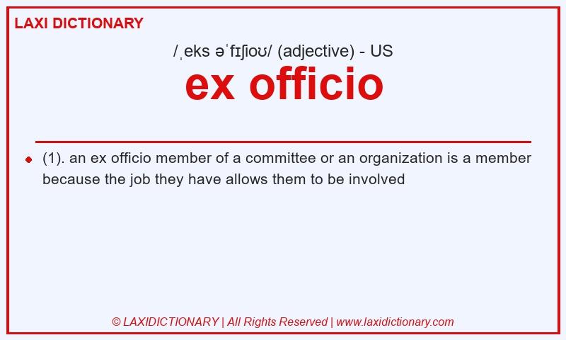 Definition ex officio in American English