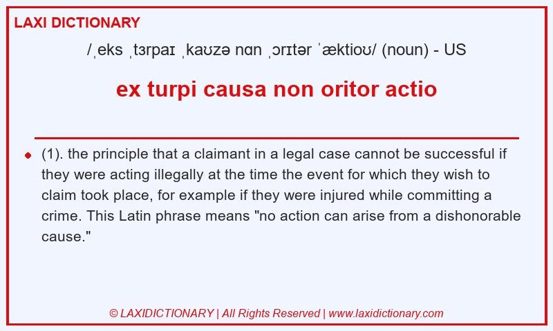 Definition ex turpi causa non oritor actio in American English
