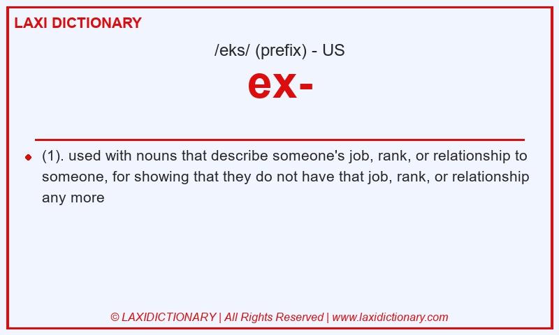 Definition ex- in American English