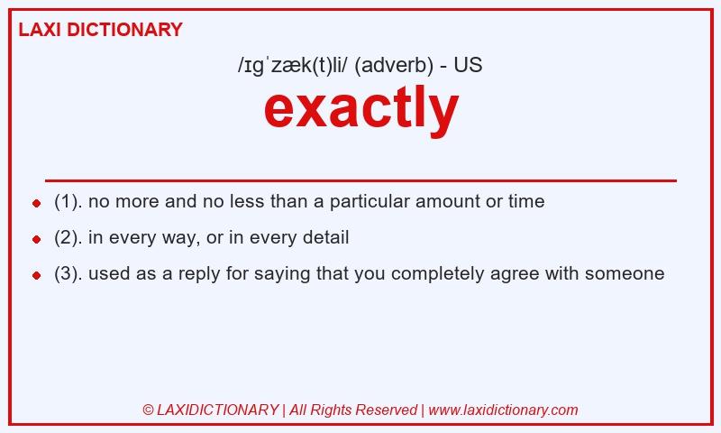 Definition exactly in American English