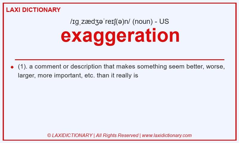 Definition exaggeration in American English